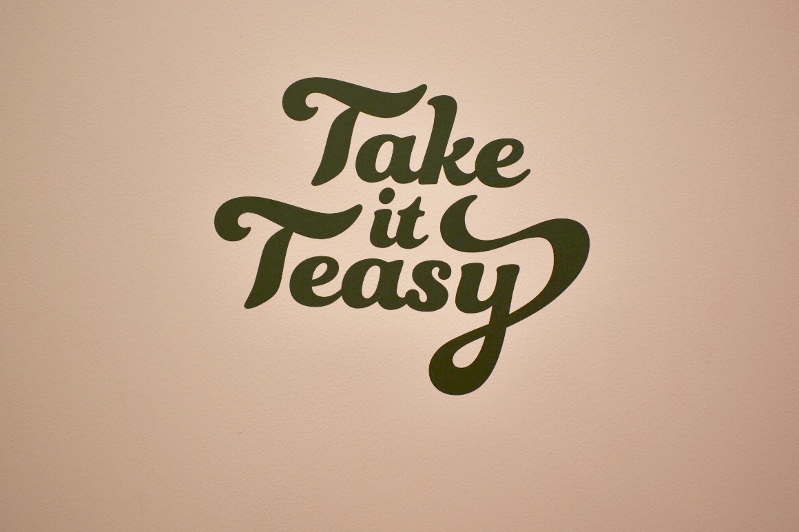合言葉は、”Take it Teasy”。