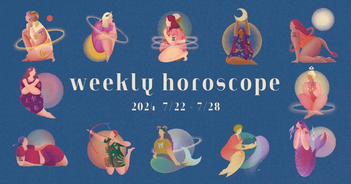 【12星座別】weekly horoscope 7月22日〜7月28日