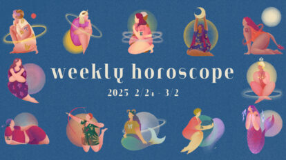 【12星座別】weekly horoscope 2月24日〜3月2日