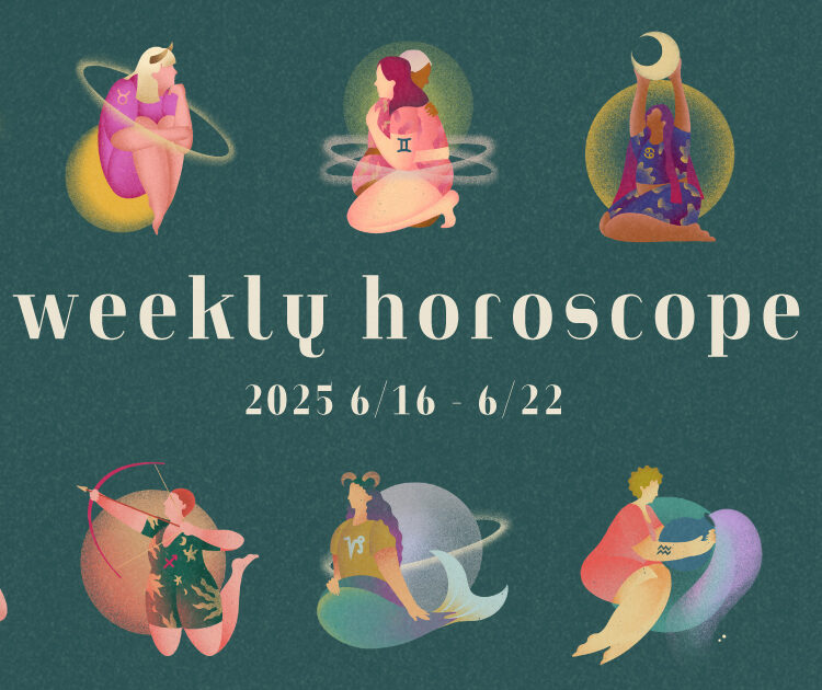 【12星座別】weekly horoscope 6月16日〜6月22日